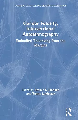 Gender Futurity, Intersectional Autoethnography cover