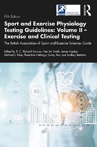 Sport and Exercise Physiology Testing Guidelines: Volume II - Exercise and Clinical Testing cover