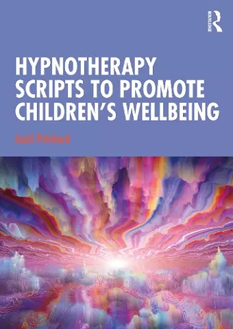 Hypnotherapy Scripts to Promote Children's Wellbeing cover