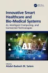 Innovative Smart Healthcare and Bio-Medical Systems cover