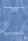 Criminology, Crime and Justice in Ireland cover