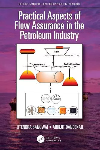 Practical Aspects of Flow Assurance in the Petroleum Industry cover