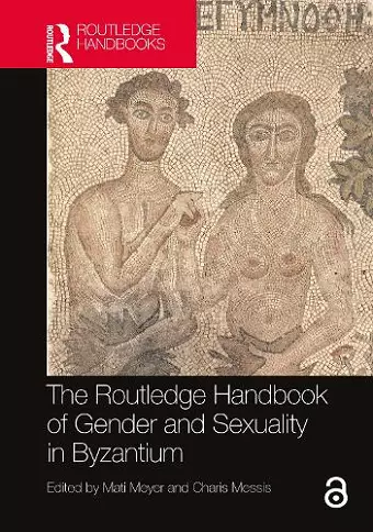 The Routledge Handbook of Gender and Sexuality in Byzantium cover