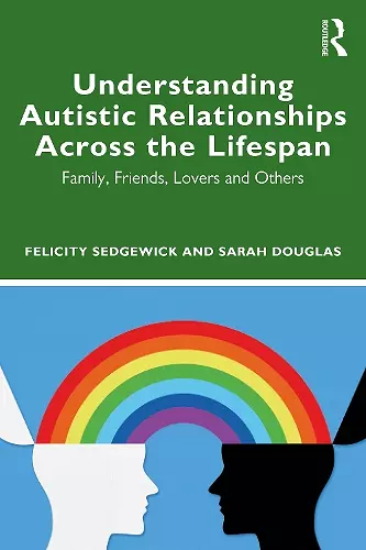 Understanding Autistic Relationships Across the Lifespan cover