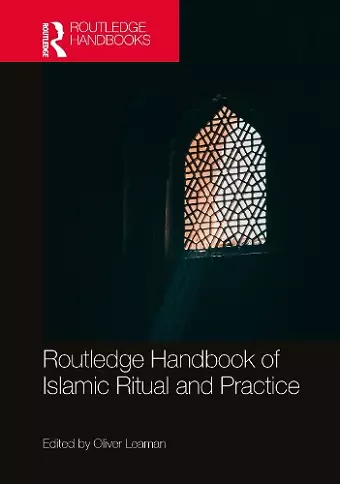 Routledge Handbook of Islamic Ritual and Practice cover