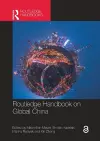 Routledge Handbook on Global China cover