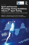 Sport and Exercise Physiology Testing Guidelines: Volume I - Sport Testing cover