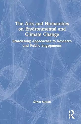 The Arts and Humanities on Environmental and Climate Change cover