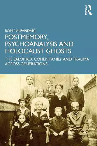 Postmemory, Psychoanalysis and Holocaust Ghosts cover