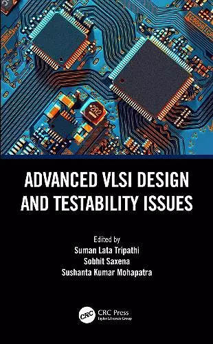 Advanced VLSI Design and Testability Issues cover