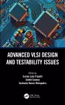 Advanced VLSI Design and Testability Issues cover