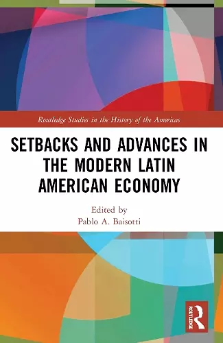 Setbacks and Advances in the Modern Latin American Economy cover