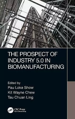 The Prospect of Industry 5.0 in Biomanufacturing cover