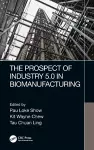 The Prospect of Industry 5.0 in Biomanufacturing cover