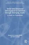 Social and Emotional Development in Children through Emerging Adults cover