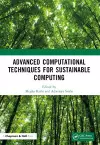 Advanced Computational Techniques for Sustainable Computing cover