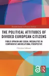 The Political Attitudes of Divided European Citizens cover