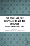 The Templars, the Hospitallers and the Crusades cover