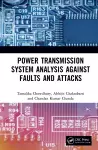 Power Transmission System Analysis Against Faults and Attacks cover