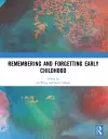 Remembering and Forgetting Early Childhood cover