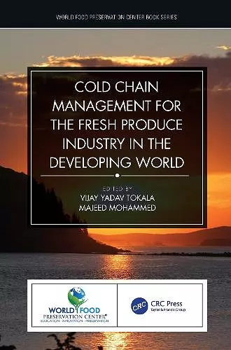 Cold Chain Management for the Fresh Produce Industry in the Developing World cover