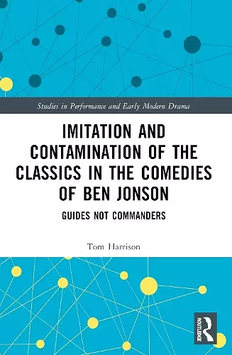 Imitation and Contamination of the Classics in the Comedies of Ben Jonson cover