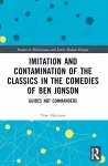 Imitation and Contamination of the Classics in the Comedies of Ben Jonson cover