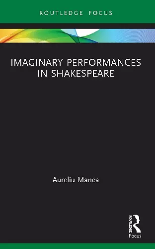 Imaginary Performances in Shakespeare cover