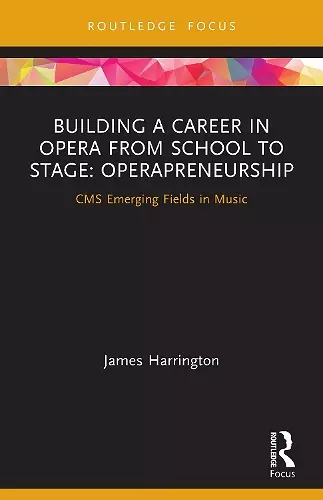 Building a Career in Opera from School to Stage: Operapreneurship cover