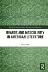 Beards and Masculinity in American Literature cover