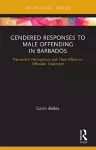 Gendered Responses to Male Offending in Barbados cover