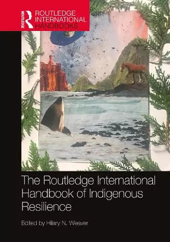 The Routledge International Handbook of Indigenous Resilience cover