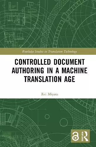 Controlled Document Authoring in a Machine Translation Age cover