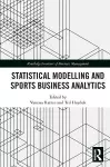 Statistical Modelling and Sports Business Analytics cover