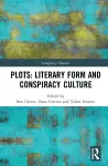 Plots: Literary Form and Conspiracy Culture cover