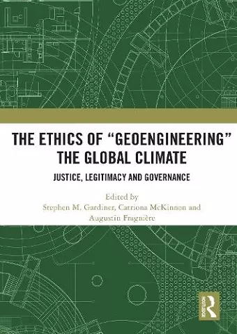 The Ethics of “Geoengineering” the Global Climate cover