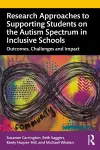 Research Approaches to Supporting Students on the Autism Spectrum in Inclusive Schools cover