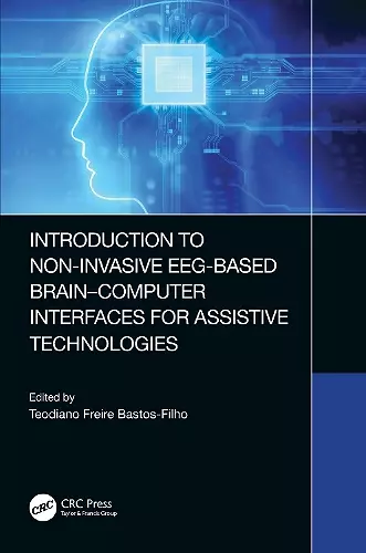 Introduction to Non-Invasive EEG-Based Brain-Computer Interfaces for Assistive Technologies cover