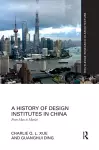 A History of Design Institutes in China cover