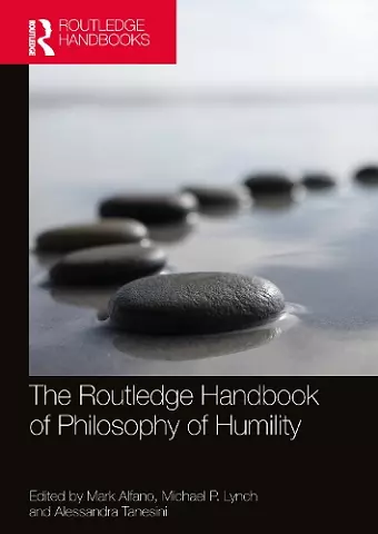 The Routledge Handbook of Philosophy of Humility cover