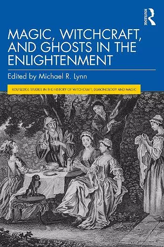 Magic, Witchcraft, and Ghosts in the Enlightenment cover