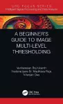 A Beginner’s Guide to Multilevel Image Thresholding cover