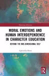 Moral Emotions and Human Interdependence in Character Education cover