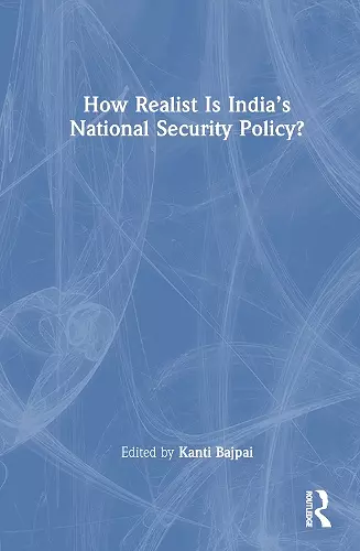 How Realist Is India’s National Security Policy? cover