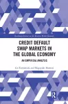 Credit Default Swap Markets in the Global Economy cover