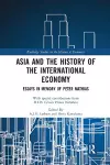 Asia and the History of the International Economy cover
