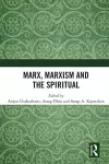 Marx, Marxism and the Spiritual cover