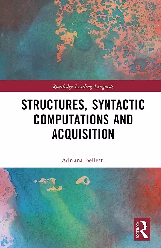 Structures, Syntactic Computations and Acquisition cover