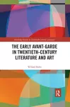 The Early Avant-Garde in Twentieth-Century Literature and Art cover