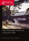 The Routledge Handbook of Sport in Asia cover